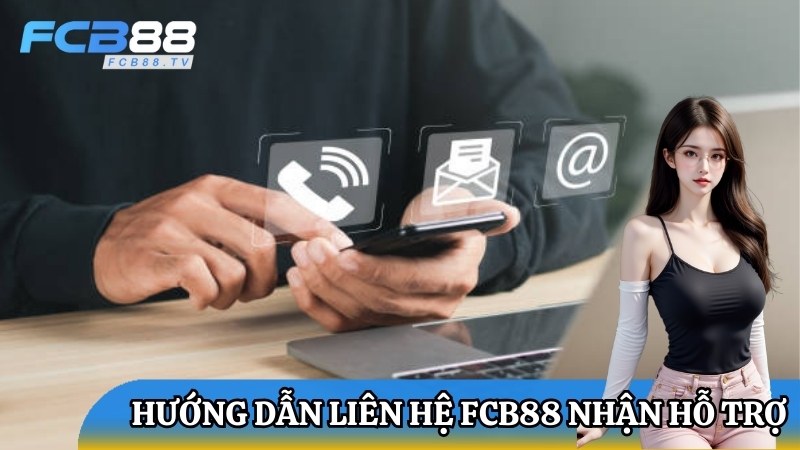 Hướng dẫn liên hệ FC88 khi cần
