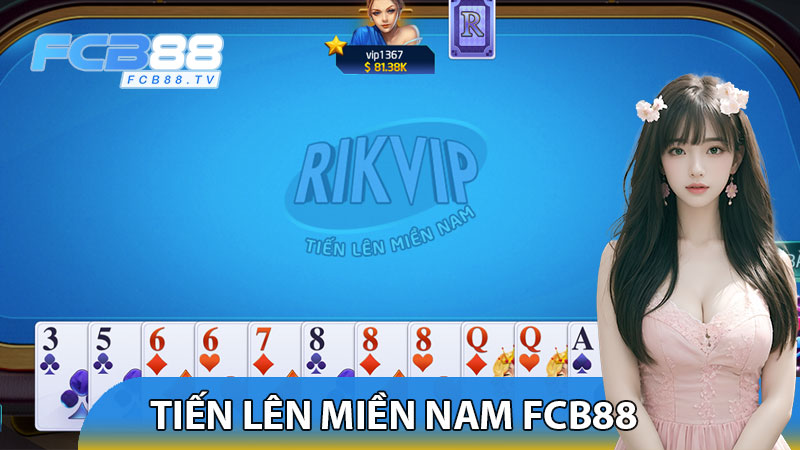 Tìm hiểu về game bài tiến lên miền nam đổi thưởng FC88